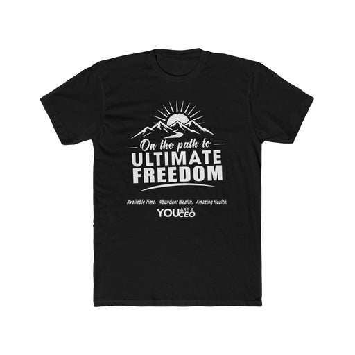 The Path to Ultimate Freedom Crewneck T-Shirt for Men