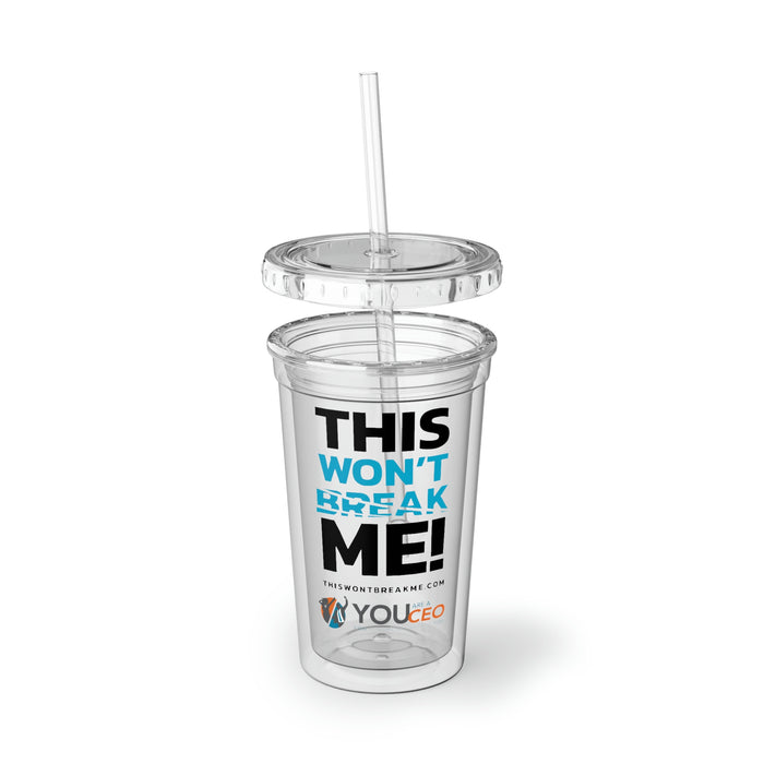 This Won't Break Me Mantra #1 Insulated Beverage Cup