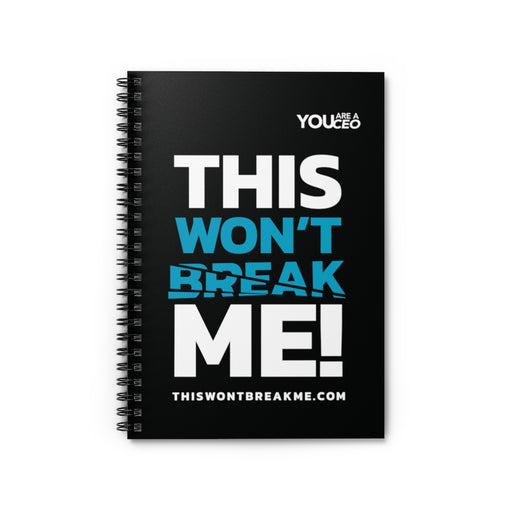 This Won't Break Me Mantra #1 Spiral Notebook