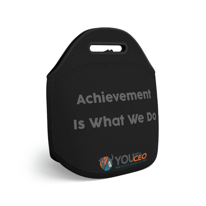 Achievement Is What We Do Easy Lunch Bag