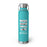 This Won't Break Me Mantra #2 - Insulated Flask - 22oz