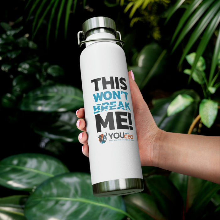 This Won't Break Me Mantra #1 - Insulated Flask - 22oz