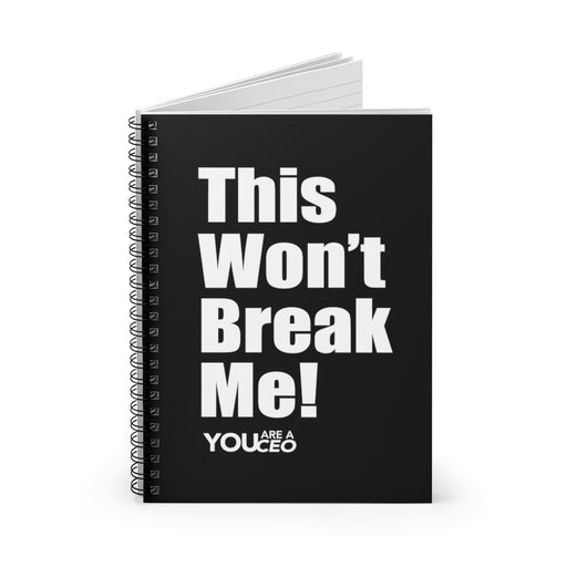 This Won't Break Me Mantra #3 Spiral Notebook