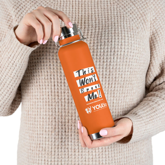 This Won't Break Me Mantra #2 - Insulated Flask - 22oz