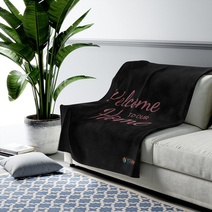 Welcome To Our Home Plush Blanket