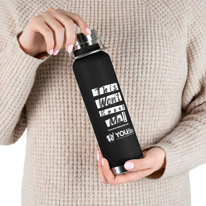 This Won't Break Me Mantra #2 - Insulated Flask - 22oz